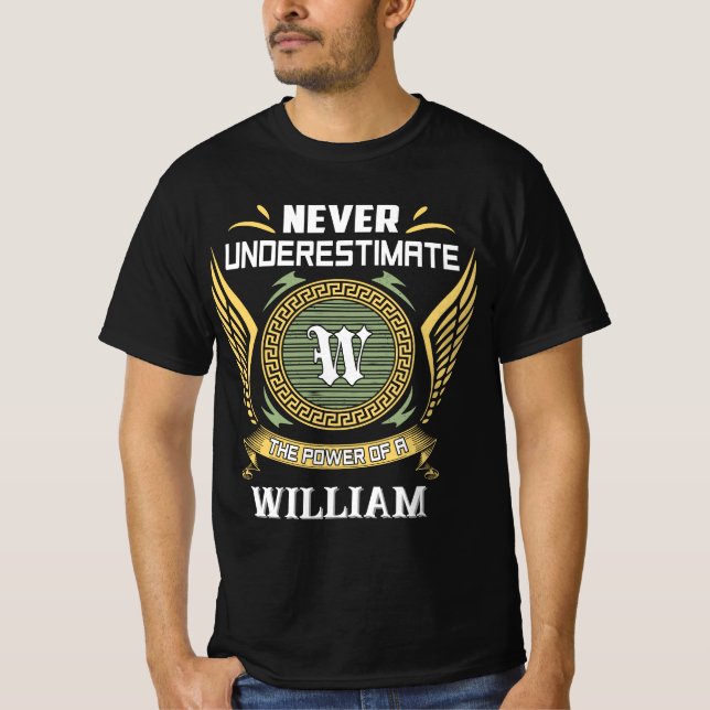 Camiseta Nunca subestimes el poder de un WILLIAM (Anverso)