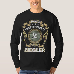 CAMISETA NUNCA SUBESTIMES EL PODER DE UN ZIEGLER