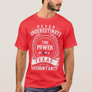 Camiseta Nunca subestimes el poder de una cuenta de Texas