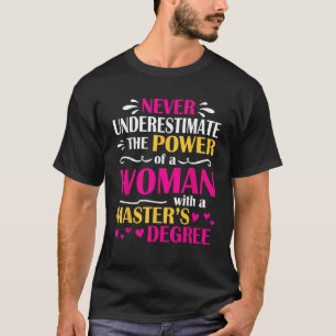 Camiseta Nunca Subestimes El Poder De Una Mujer Con Un Maes