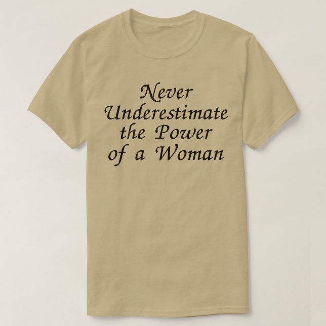 Camiseta Nunca Subestimes El Poder De Una Mujer, Mujer E (Diseño del anverso)