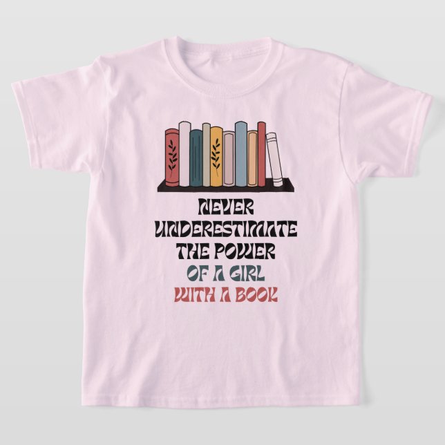 Camiseta Nunca subestimes el poder del chica con un libro (Distribución)