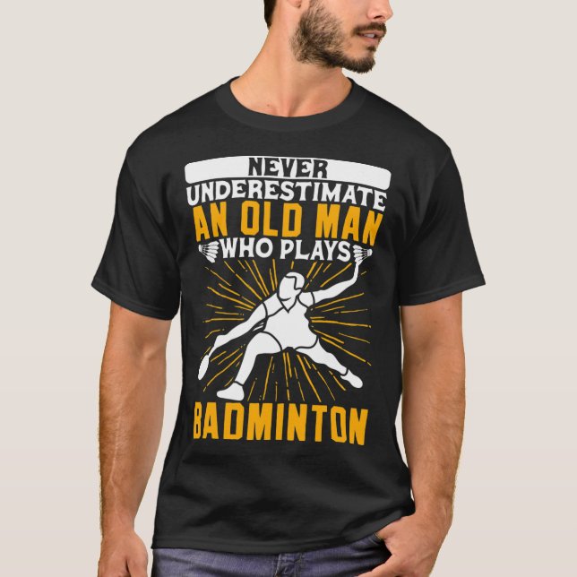Camiseta Nunca Subestimes El Transbordador Dminton Del Viej (Anverso)