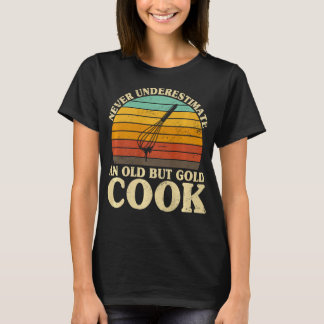 Camiseta Nunca subestimes la vieja cocina de cocinero cocin