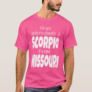 Camiseta Nunca Subestimes Un Escorpio De Missouri Zodiac