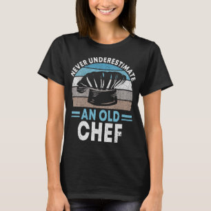 Camiseta Nunca subestimes un viejo cocinero cocinero cocine