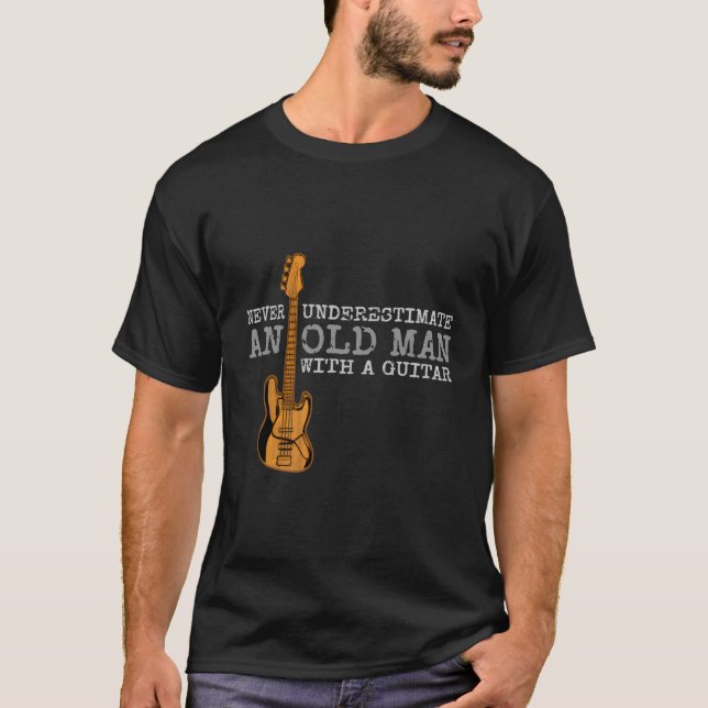 Camiseta Nunca Subestimes Un Viejo Con Una Guitarra (Anverso)