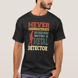 Camiseta Nunca Subestimes Y Viejo Con Una Detención Metaliz