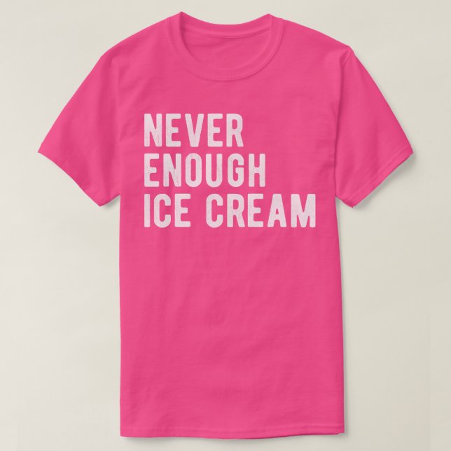 Camiseta Nunca suficiente helado III (Diseño del anverso)