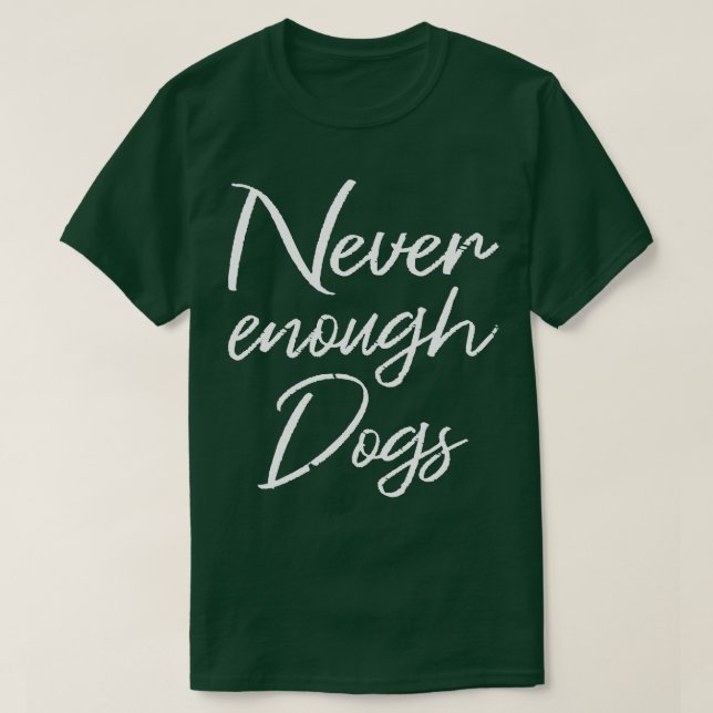 Camiseta Nunca suficientes perros II (Diseño del anverso)