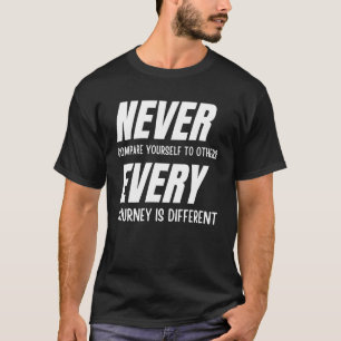 Camiseta Nunca te compares con los demás