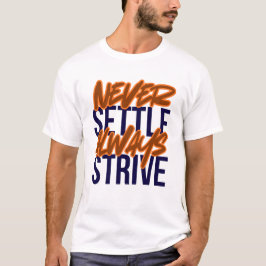 Camiseta Nunca te conformes, siempre esfuerza