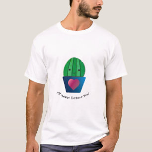 Camiseta Nunca te desataré Cactus