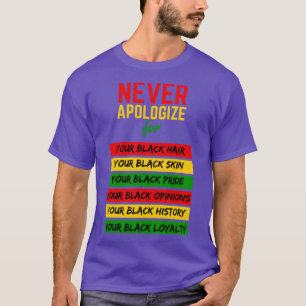 Camiseta Nunca te disculpes con la historia negra del pelo