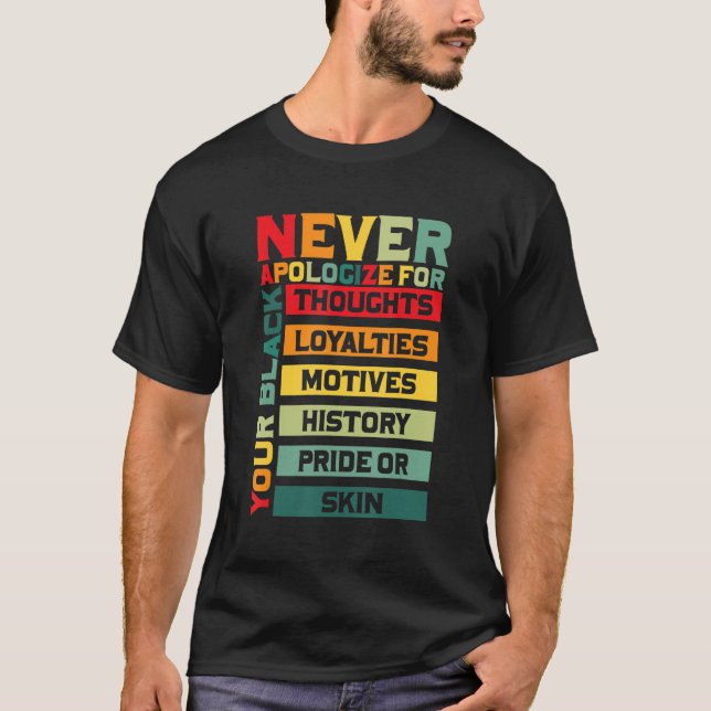 Camiseta Nunca te disculpes por el mes de la historia negra (Anverso)
