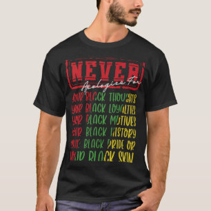 Camiseta Nunca te disculpes por el mes de la historia negra