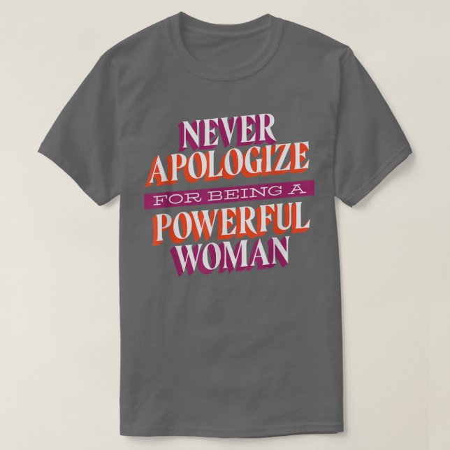 Camiseta Nunca te disculpes por los derechos de las mujeres (Diseño del anverso)