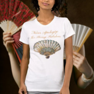 Camiseta Nunca te disculpes por ser fabuloso