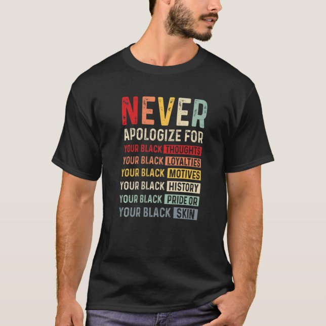 Camiseta Nunca te disculpes por tu historia negra de negrit (Anverso)