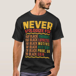 Camiseta Nunca te disculpes por tu historia negra de negrit