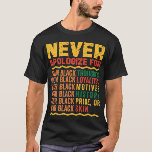 Camiseta Nunca te disculpes por tu historia negra de negrit