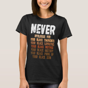 Camiseta Nunca te disculpes por tus pensamientos negros tus