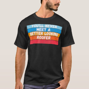 Camiseta Nunca Te Encontrarás Con Un Regalo De Techo Mejor