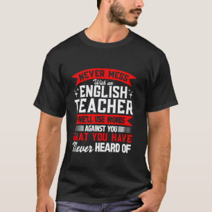 Camiseta Nunca te metas con un profesor de inglés