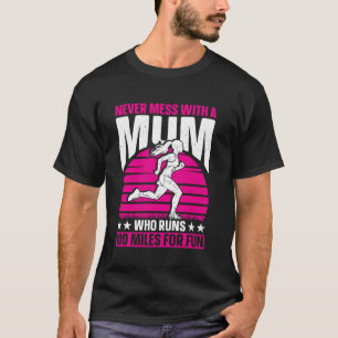Camiseta Nunca te metas con una madre para ultra corredor