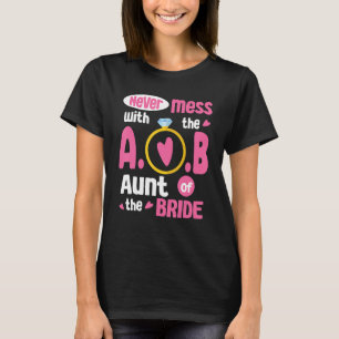 Camiseta Nunca Te Métees Con La Tía Del Matrimonio De Novia