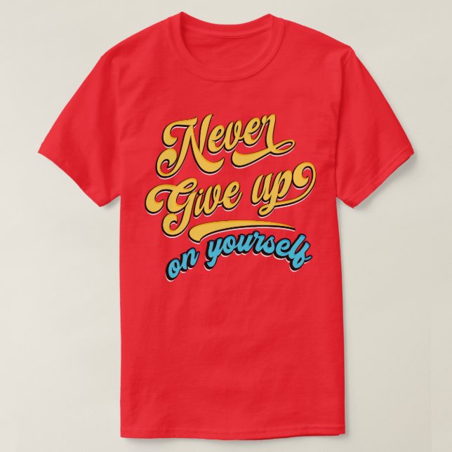 Camiseta Nunca te rindas (Diseño del anverso)