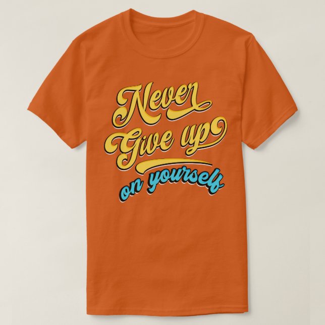 Camiseta Nunca te rindas (Diseño del anverso)