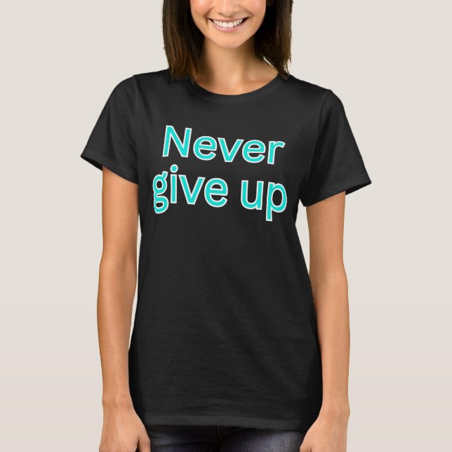 Camiseta Nunca te rindas (Anverso)