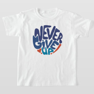 Camiseta Nunca te rindas - Cita de cumpleaños azul y rojo
