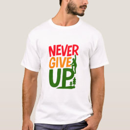 Camiseta Nunca te rindas – Diseño de hombre levantando pala