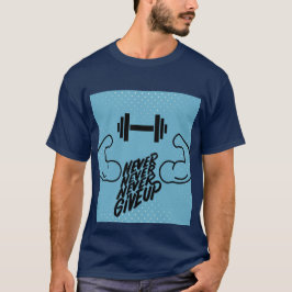 Camiseta Nunca te rindas Gimnasio Motivación | Pesa y múscu