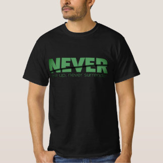 Camiseta Nunca te rindas, nunca te rindes - Verde audaz