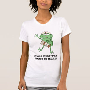 Camiseta ¡Nunca temas que la enfermera esté aquí!