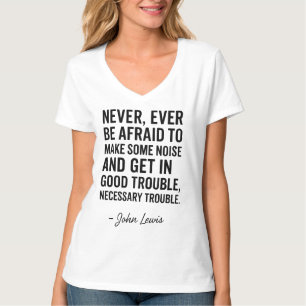 Camiseta Nunca Tengas Miedo de Meterse en Buen Lío, John Le