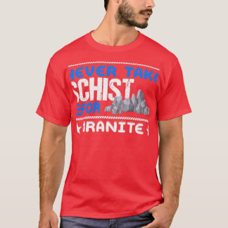 Camiseta Nunca Tomar Schist Para Geología De Granito