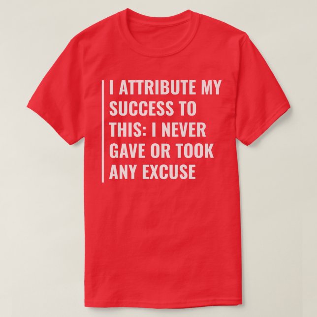 Camiseta Nunca tome ninguna excusa (Diseño del anverso)