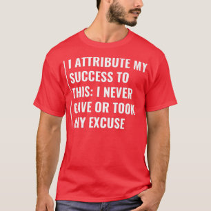 Camiseta Nunca tome ninguna excusa