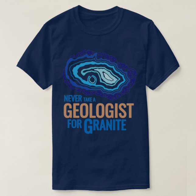 Camiseta Nunca tome un geólogo para el granito (Diseño del anverso)