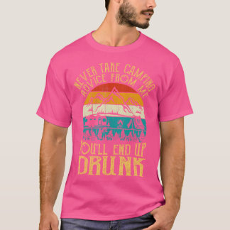 Camiseta Nunca Tomen El Consejo De Camping De Mí, Terminará