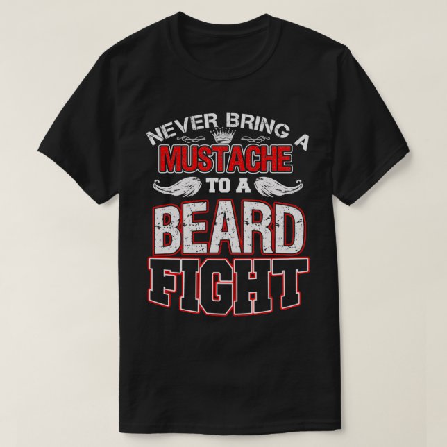 Camiseta Nunca Traiga Un Mustache A Una Pelea De Barbas 7 (Diseño del anverso)