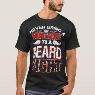 Camiseta Nunca Traiga Un Mustache A Una Pelea De Barbas 7