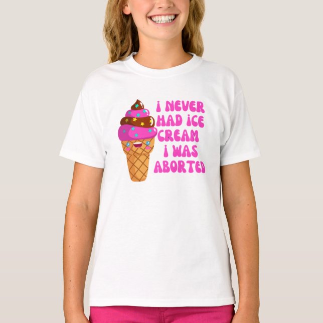 Camiseta Nunca tuve helado, me abortaron (Anverso)