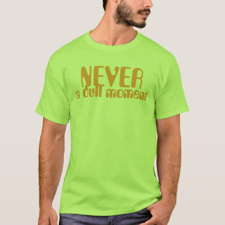 Camiseta Nunca un momento embotado