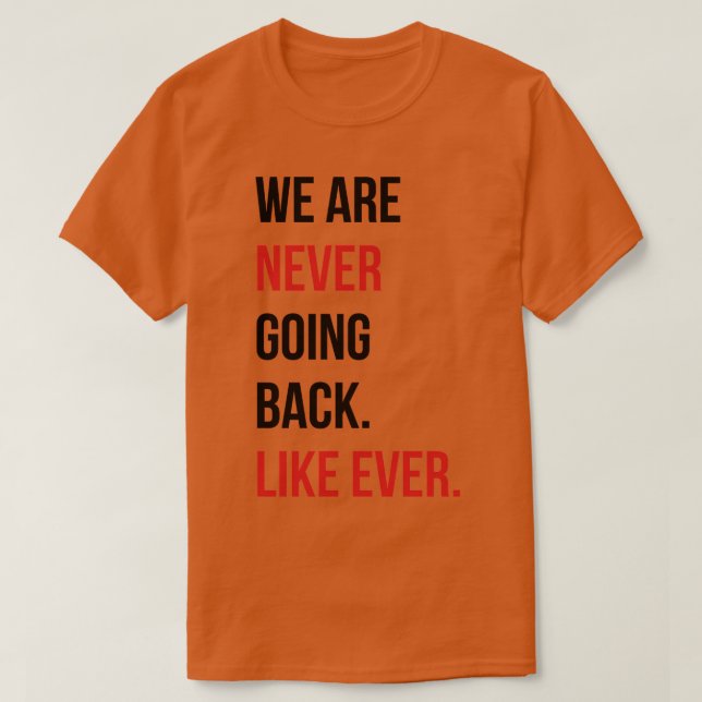 Camiseta Nunca vamos a volver como Pin nunca (Diseño del anverso)