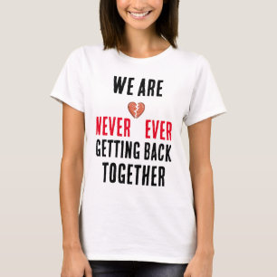 Camiseta nunca volveremos a estar juntos